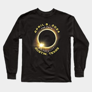 Austin Texas Solar Eclipse Totality April 8 2024 Long Sleeve T-Shirt